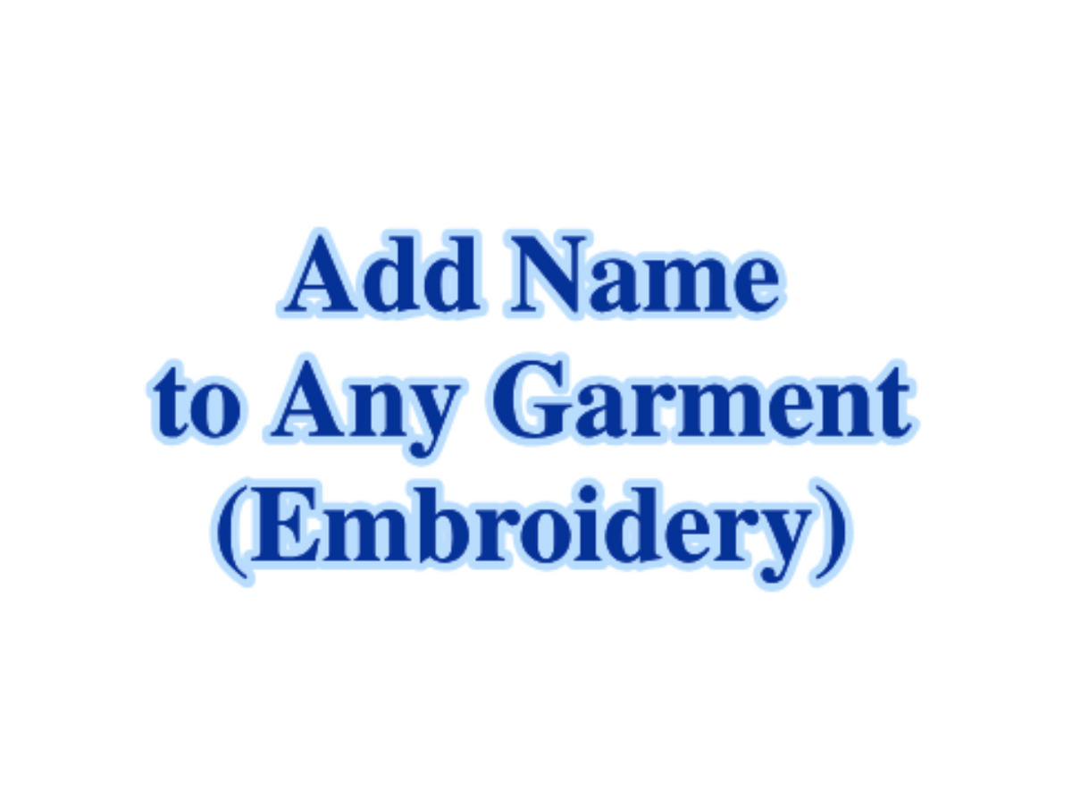Add Embroidered Name to Any Garment